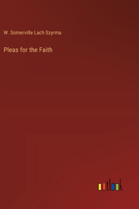 Pleas for the Faith