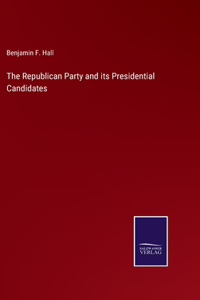 Republican Party and its Presidential Candidates