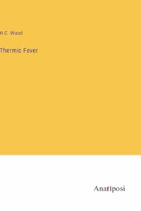 Thermic Fever