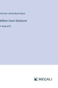 William Ewart Gladstone