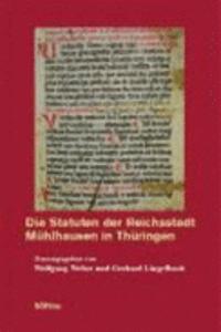 Die Statuten Der Reichsstadt Muhlhausen in Thuringen