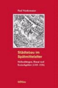 Stadtebau Im Spatmittelalter