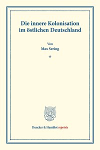 Die Innere Kolonisation Im Ostlichen Deutschland