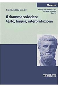 Il dramma sofocleo: testo, ligua, interpretazione