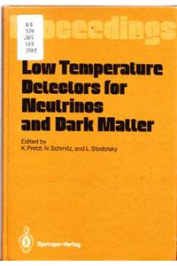 Low Temperature Detectors for Neutrinos and Dark Matter