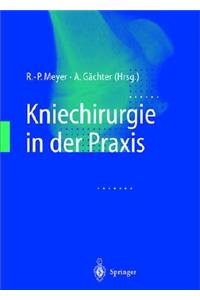 Kniechirurgie in Der Praxis