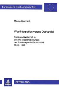 Westintegration versus Osthandel