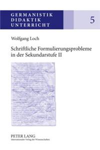 Schriftliche Formulierungsprobleme in Der Sekundarstufe II