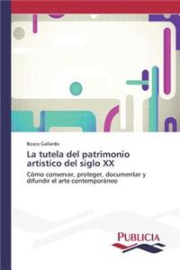 tutela del patrimonio artístico del siglo XX