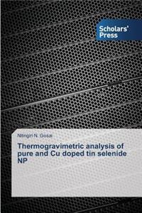 Thermogravimetric analysis of pure and Cu doped tin selenide NP