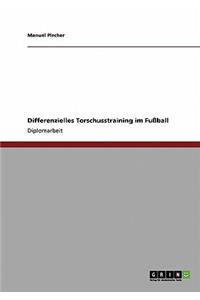 Differenzielles Torschusstraining im Fußball