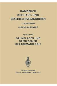 Grundlagen und Grenzgebiete der Dermatologie