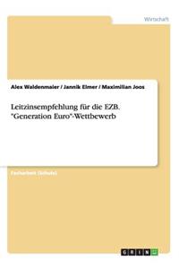 Leitzinsempfehlung für die EZB. 
