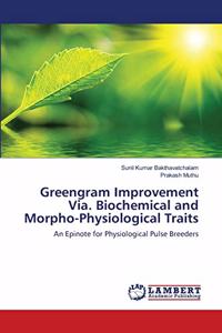 Greengram Improvement Via. Biochemical and Morpho-Physiological Traits