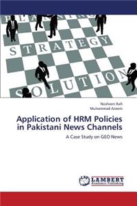 Application of Hrm Policies in Pakistani News Channels