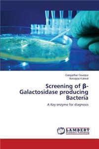 Screening of β-Galactosidase producing Bacteria
