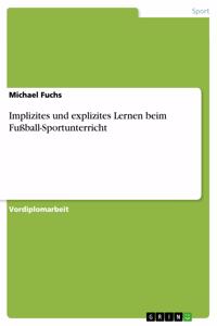 Implizites und explizites Lernen beim Fußball-Sportunterricht