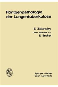 Röntgenpathologie Der Lungentuberkulose