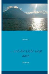 ... und die Liebe siegt doch