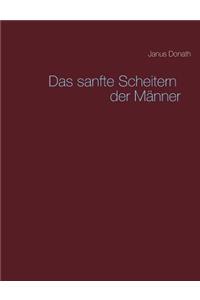 Das sanfte Scheitern der Männer