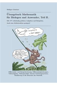 Übungsbuch Mathematik für Biologen und Anwender, Teil II