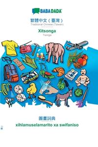 BABADADA, Traditional Chinese (Taiwan) (in chinese script) - Xitsonga, visual dictionary (in chinese script) - xihlamuselamarito xa swifaniso