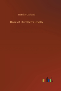 Rose of Dutcher's Coolly