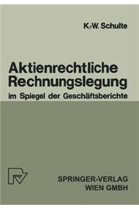 Aktienrechtliche Rechnungslegung Im Spiegel Der Geschäftsberichte