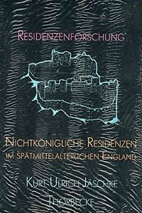 Nichtkonigliche Residenzen Im Spatmittelalterlichen England