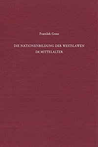 Die Nationenbildung Der Westslawen Im Mittelalter