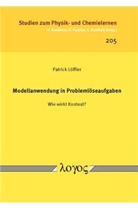 Modellanwendung in Problemloseaufgaben -- Wie Wirkt Kontext?