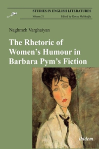 Rhetoric of Women's Humour in Barbara Pym's Fiction