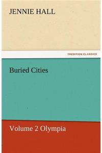 Buried Cities, Volume 2 Olympia