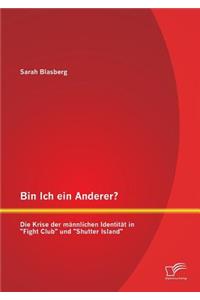 Bin Ich ein Anderer? Die Krise der männlichen Identität in Fight Club und Shutter Island
