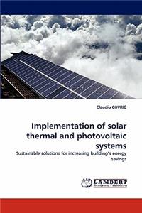 Implementation of Solar Thermal and Photovoltaic Systems