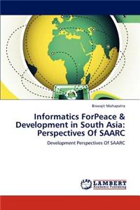 Informatics Forpeace & Development in South Asia