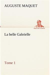 belle Gabrielle - Tome 1
