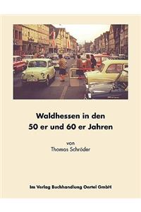 Waldhessen in Den 50er Und 60er Jahren