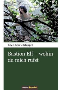 Bastion Elf - Wohin Du Mich Rufst