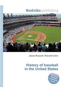 History of Baseball in the United States