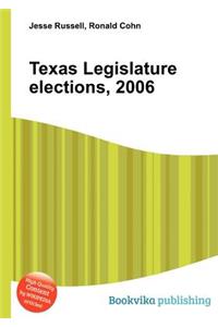 Texas Legislature Elections, 2006