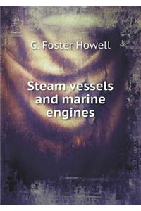 Steam Vessels and Marine Engines