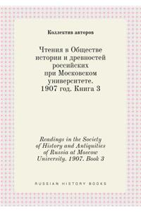 Readings in the Society of History and Antiquities of Russia at Moscow University. 1907. Book 3