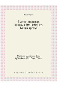 Russian-Japanese War of 1904-1905. Book Three