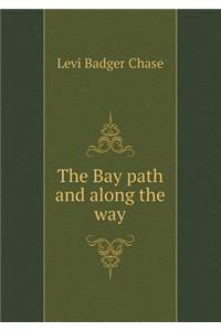 The Bay Path and Along the Way