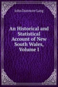 Historical and Statistical Account of New South Wales, Volume I