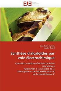 Synthèse d''alcaloïdes Par Voie Électrochimique