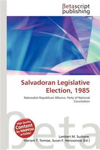 Salvadoran Legislative Election, 1985