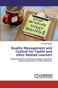 Quality Management and Control For Textile and other Related Learners
