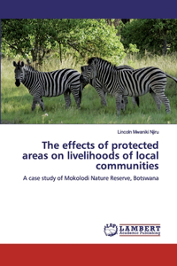 effects of protected areas on livelihoods of local communities